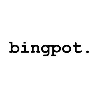 bingpot T-Shirt