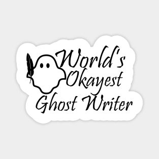 World's Okayest Ghost Writer Magnet