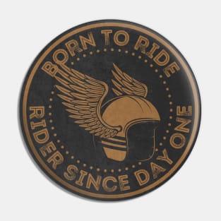 Born To Ride.Gift For Bikers Pin