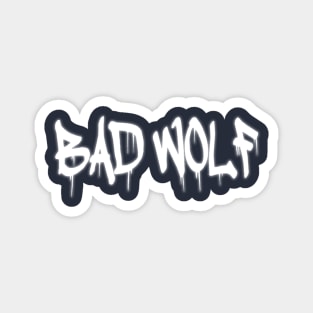 Bad Wolf Magnet