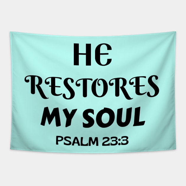 He Restores My Soul - Christian Tapestry by Prayingwarrior