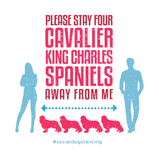 Cavalier King Charles Spaniel Social Distancing Guide T-Shirt