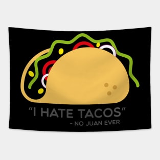 I hate tacos no juan ever tacos neon sign funny mexican street food merch Tapestry