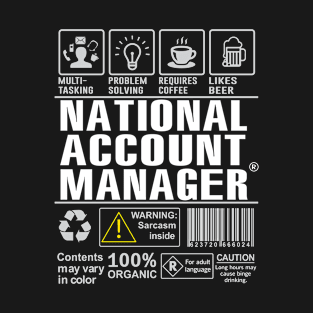 National Account Manager Shirt Warning: Multi tasking and problems solving T-Shirt