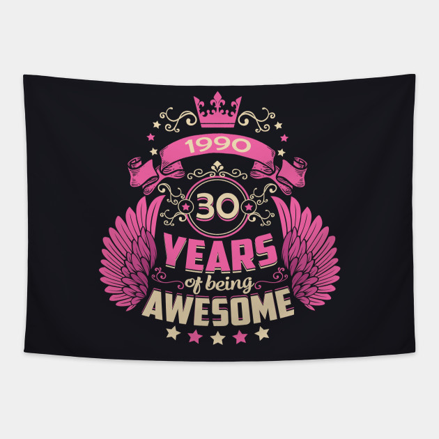30th Birthday 1990 Gift Idea For Women 30th Birthday Gifts For Women Tapestry Teepublic