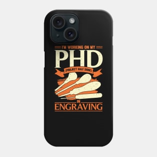 Funny Engraving Project Hobby Engraver Gift Phone Case