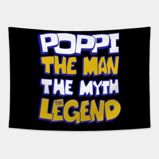 poppi the man the myth the legend dad grandpa  father days Tapestry