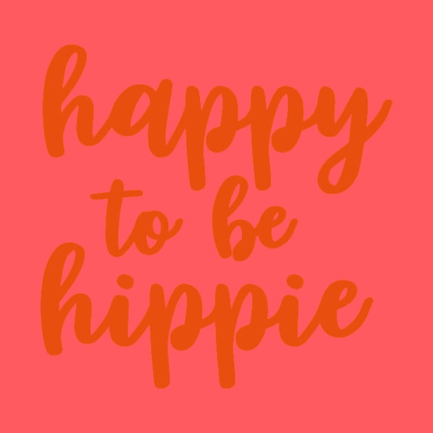 happy to be hippie by mariacaballer