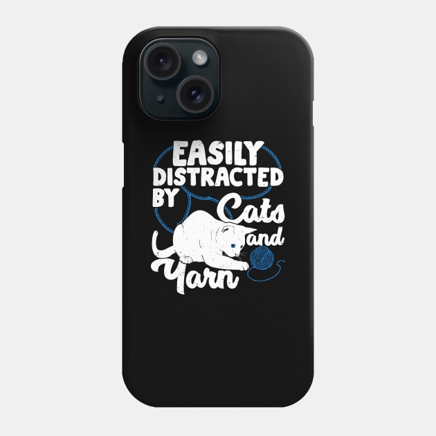 Easily Distracted By Cats And Yarn Phone Case by Dolde08