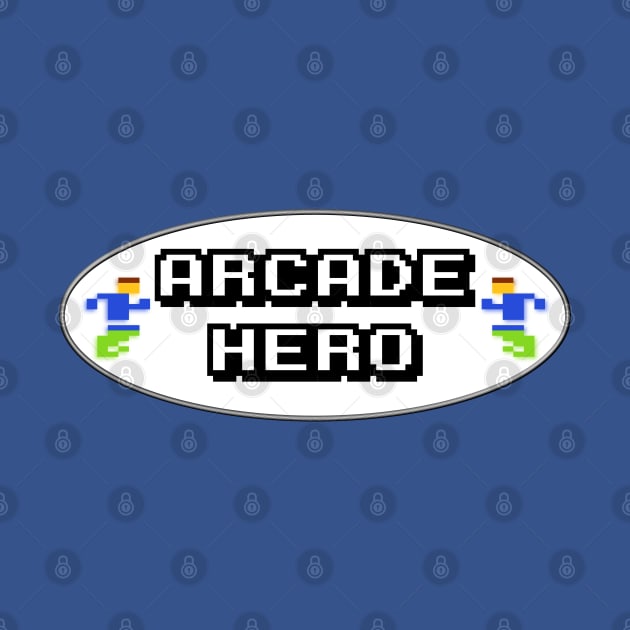 Be An Arcade Hero (8-bit) by arcadeheroes