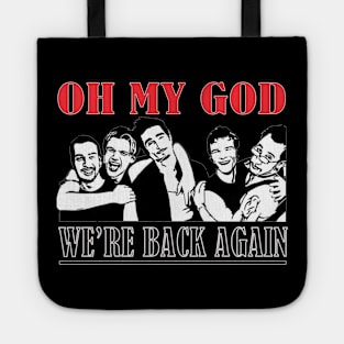 Omg We're Back Again - Backstreet Boys Tote