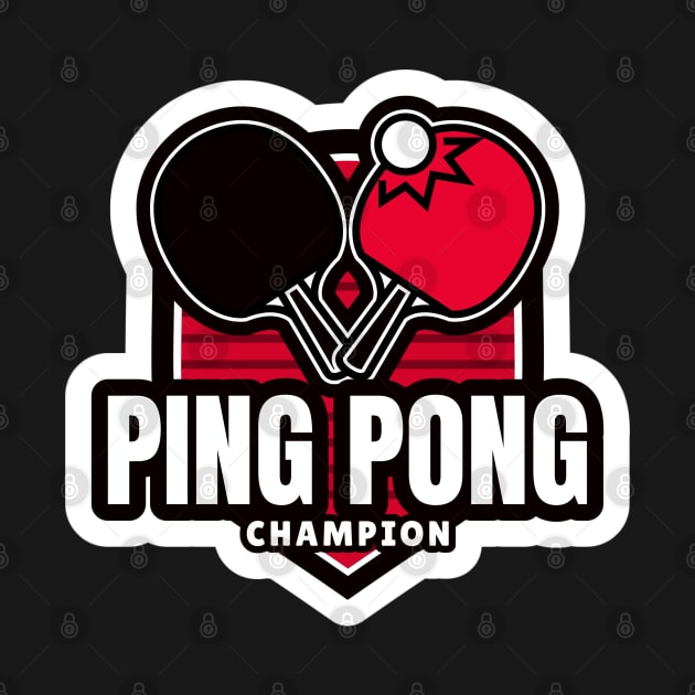 Ping Pong Champion | Table Tennis Sports by Sports & Fitness Wear