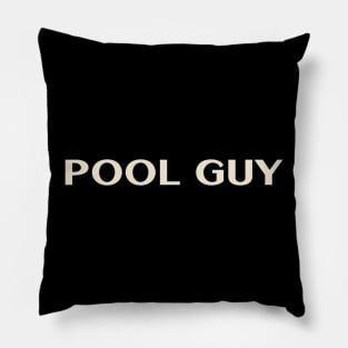 Pool Guy That Guy Funny Pillow