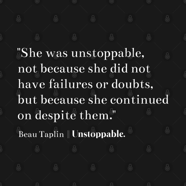 She was unstoppable - Beau Taplin by MoviesAndOthers