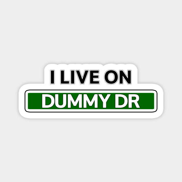 I live on Dummy Dr Magnet by Mookle