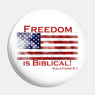 Freedom Is Biblical Galatians 5:1 Christian Design Pin