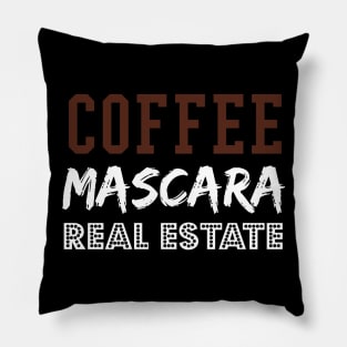 Coffee Mascara Real Estate, Realtor Shirt, Real Estate Is My Hustle, Realtor Gift, Making Dreams Come True, Gift for Real Estate Agent Pillow