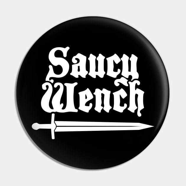 Wench - Funny Renaissance Festival Faire Pin by MeatMan