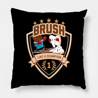 Brush Like A Champion, Dental Win Everyday Pillow