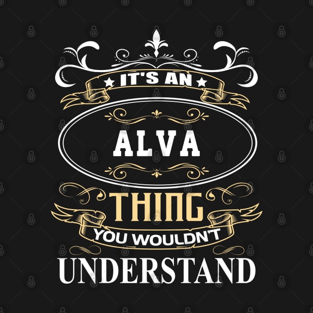 It's An Alva Thing You Wouldn't Understand by ThanhNga