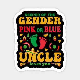 Pregnancy Announcement Cinco De Mayo Gender Keeper Uncle Tee Magnet