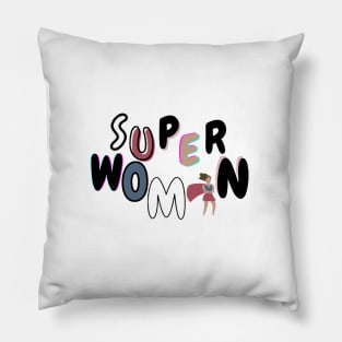Super Woman! Pillow
