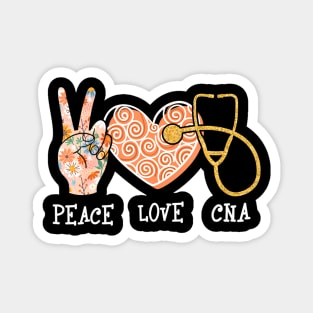 Peace Love CNA - Certified Nursing Assistant Nurse Magnet