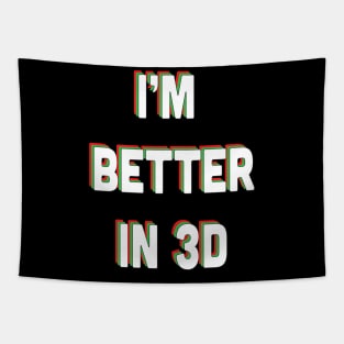 I'm Better in 3D Tapestry