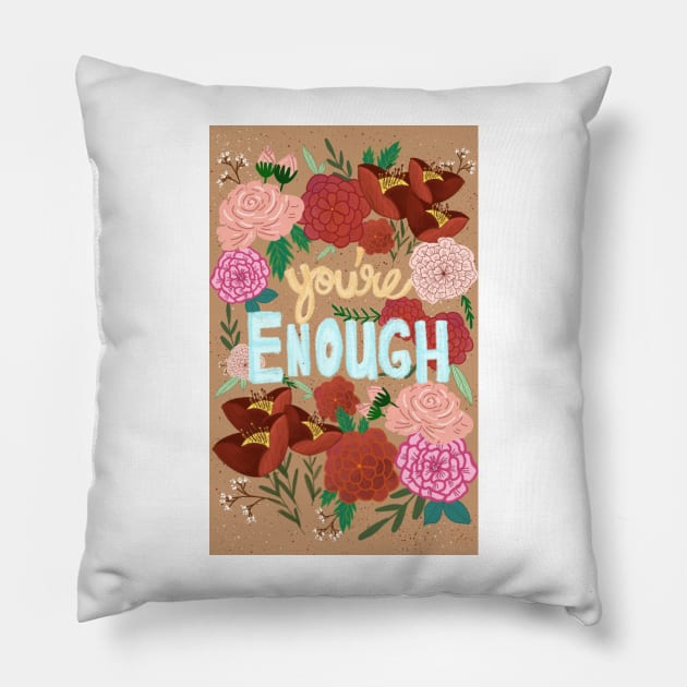 You're Enough with brown background Pillow by SanMade