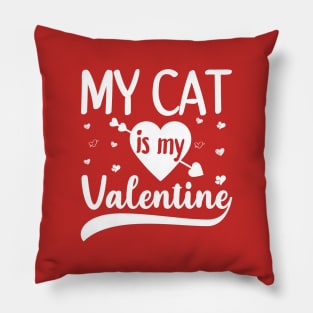 My Cat Is My Valentine Pillow