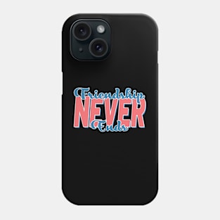 Friendship Never Ends 90’s Bachelorette Matching Phone Case