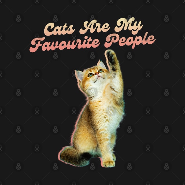 Cats Are My Favorite People Funny Cat Quotes by TShirtHook