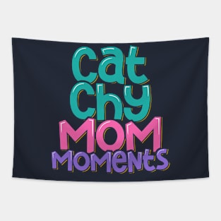 Cat Lover Gifts Catchy Mom Moments Tapestry