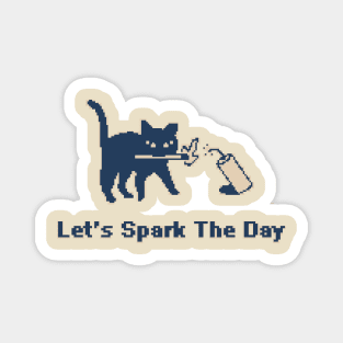 Let's Spark The Day - 1bit Pixel Art Magnet