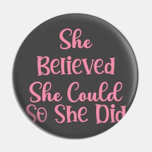 She Believed She Could so She Did Decal Pin