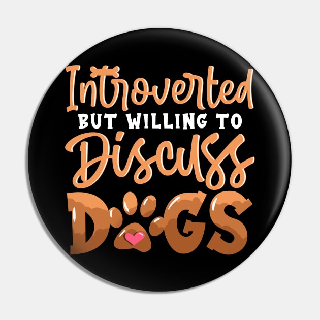 Cute Introverted But Willing To Discuss Dogs Pin by theperfectpresents