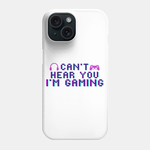 Can't Hear You I'm Gaming - Video Controller and Gaming Headset Phone Case by KiyoMi