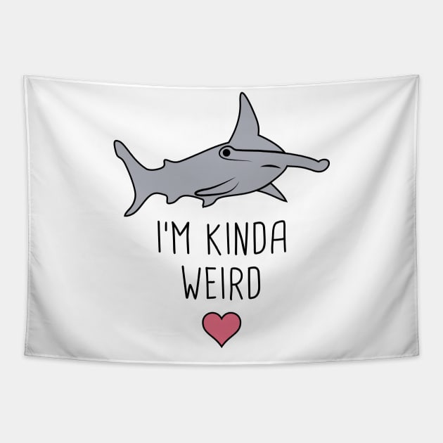 I'm Kinda Weird – Cute Hammerhead Shark Tapestry by MeatMan