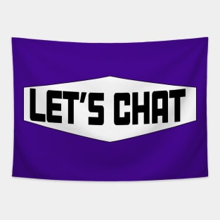 Let's Chat discussion friendly debate Tapestry