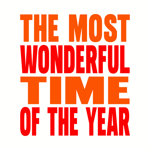 The most wonderful time of the year by Evergreen Tee