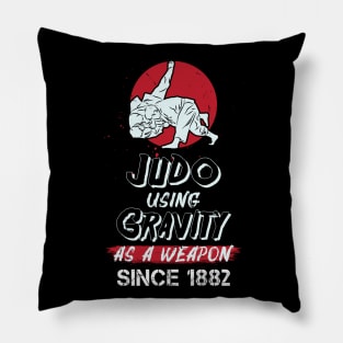 Judo Using Gravity As A Weapon Since 1882 Pillow