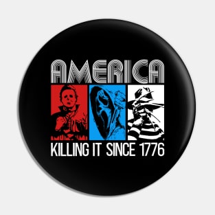 America Killing It Since 1776 Horror 4th Of July USA Pin