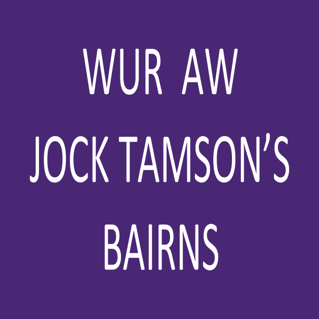 Jock Tamson's Bairns, transparent by kensor