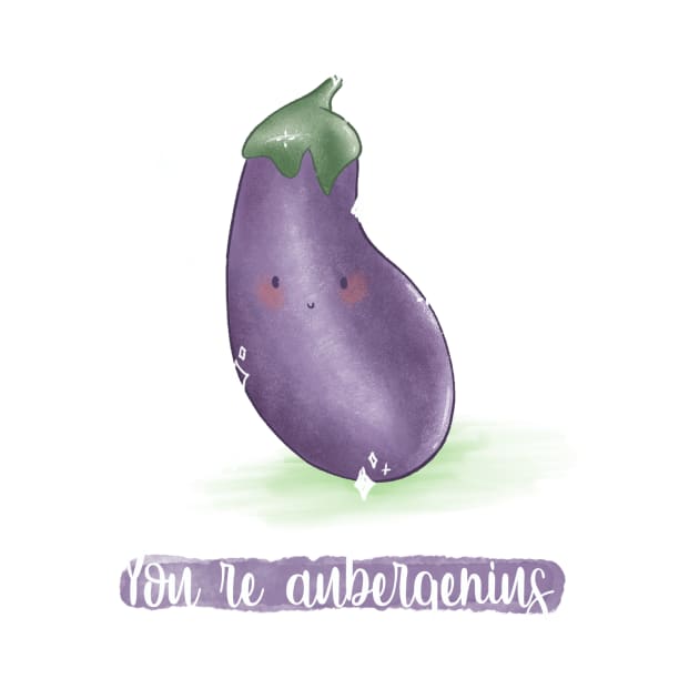 You're aubergenius eggplant pun by Mydrawingsz