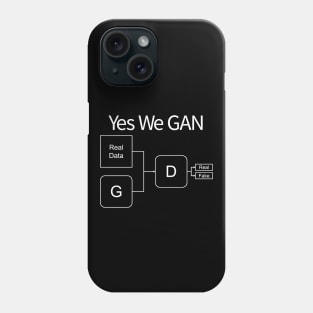 "Yes We GAN" Phone Case