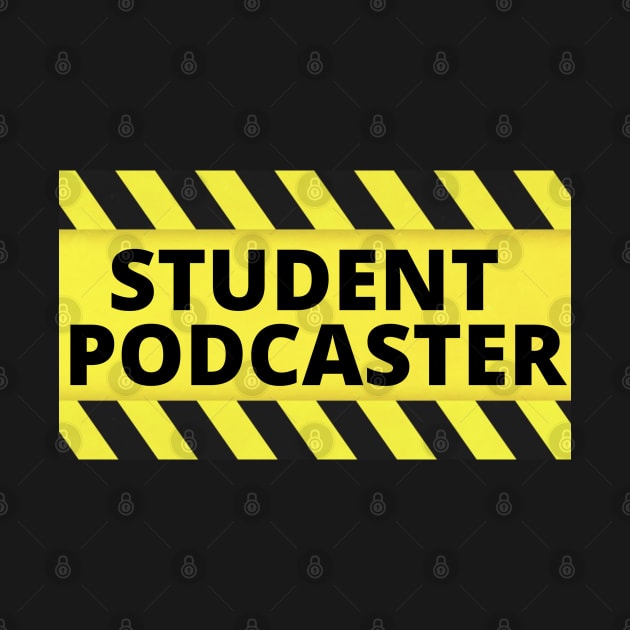 Student Podcaster by Amazing Pop Culture Podcast Merch