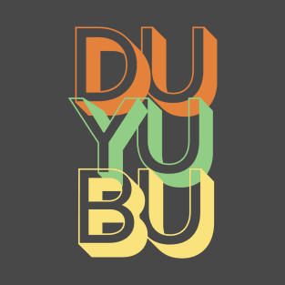 DU YU BU T-Shirt