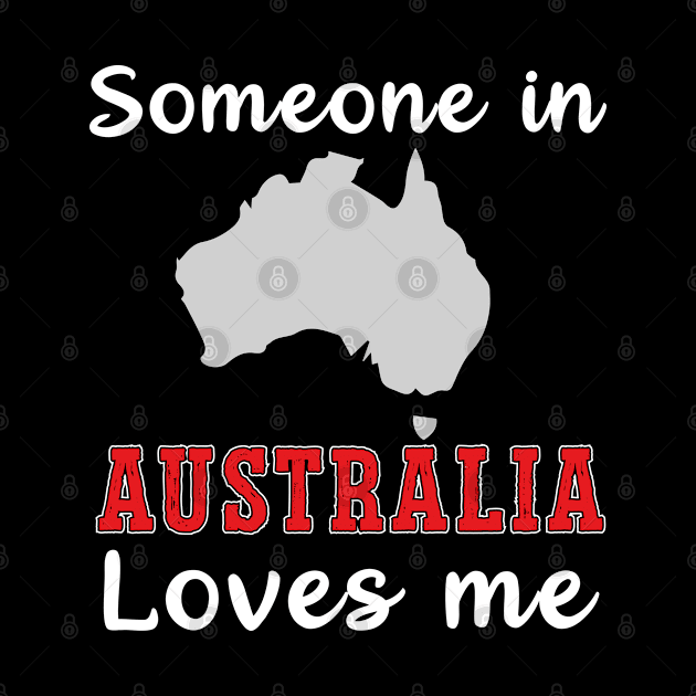 Someone in Australia loves me by madani04