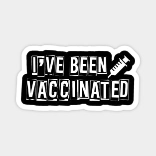 I've Been Vaccinated Magnet