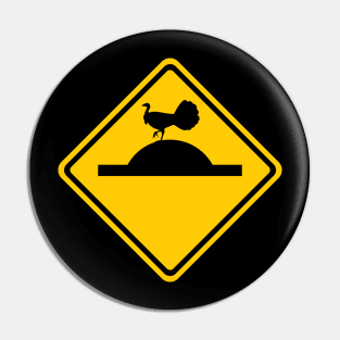 Australian Brush Turkey Speed Bump Traffic Sign Pin